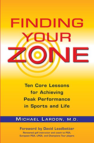 9780399534270: Finding Your Zone: Ten Core Lessons for Achieving Peak Performance in Sports and Life