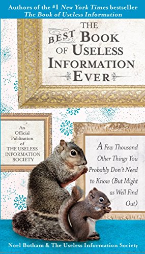 Stock image for The Best Book of Useless Information Ever: A Few Thousand Other Things You Probably Don't Need to Know (But Might as Well Find Out) for sale by Orion Tech