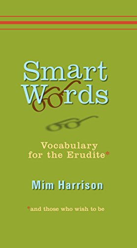 Beispielbild fr Smart Words: Vocabulary for the Erudite zum Verkauf von Wonder Book
