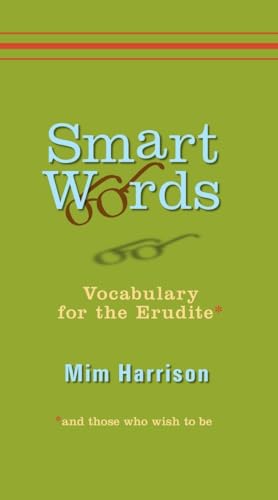 Smart Words: Vocabulary for the Erudite (9780399534645) by Harrison, Mim
