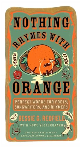 9780399534652: Nothing Rhymes with Orange: Perfect Words for Poets, Songwriters, and Rhymers