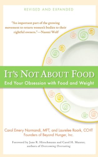 9780399534669: It's Not about Food: End Your Obsession with Food and Weight