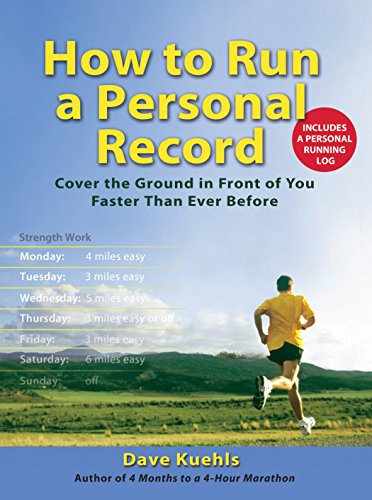 Imagen de archivo de How to Run a Personal Record: Cover the Ground in Front of You Faster Than Ever Before a la venta por HPB-Emerald