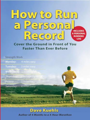 9780399534782: How to Run a Personal Record: Cover the Ground in Front of You Faster Than Ever Before