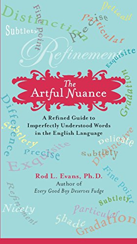 Beispielbild fr The Artful Nuance: A Refined Guide to Imperfectly Understood Words in the English Language zum Verkauf von Wonder Book