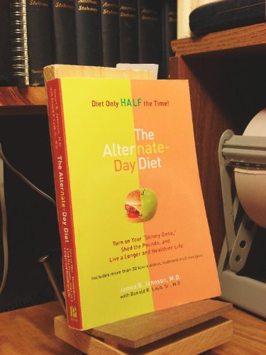 Beispielbild fr The Alternate-Day Diet: Turn on Your 'Skinny Gene,' Shed the Pounds, and Live a Longer and Healthier Life zum Verkauf von Anybook.com