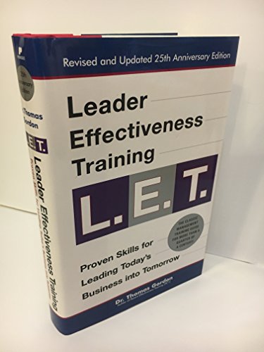 Beispielbild fr Leader Effectiveness Training (L.E.T.) Revised & Updated 25th Anniversary Edition zum Verkauf von Wonder Book