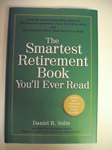 Beispielbild fr The Smartest Retirement Book You'll Ever Read zum Verkauf von Wonder Book