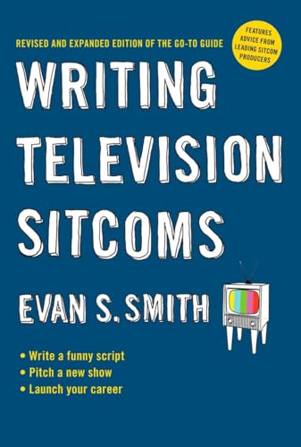 Imagen de archivo de Writing Television Sitcoms: Revised and Expanded Edition of the Go-to Guide a la venta por SecondSale