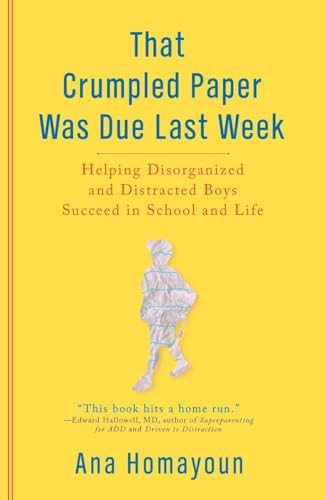 Stock image for That Crumpled Paper Was Due Last Week: Helping Disorganized and Distracted Boys Succeed in School and Life for sale by Your Online Bookstore