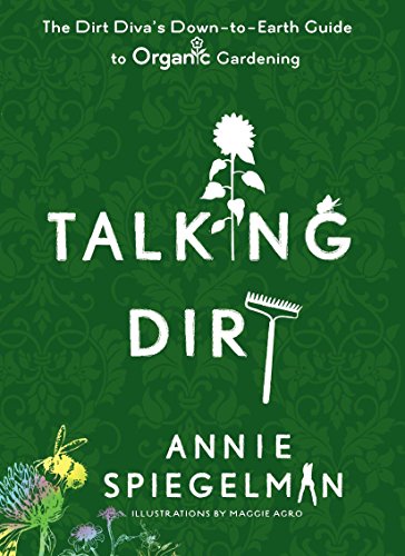 9780399535659: Talking Dirt: The Dirt Diva's Down-to-Earth Guide to Organic Gardening