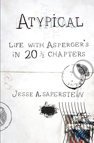 Imagen de archivo de Atypical: Life with Asperger's in 20 1/3 Chapters a la venta por SecondSale