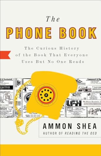 Imagen de archivo de The Phone Book : The Curious History of the Book That Everyone Uses but No One Reads a la venta por Better World Books