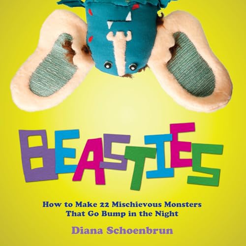 Stock image for Beasties: How to Make 22 Mischievous Monsters That Go Bump in the Night for sale by Wonder Book
