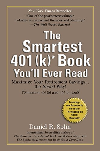 Beispielbild fr Smartest 401(k) Book You'll Ever Read: Maximize Your Retirement Savings.the Smart Way! zum Verkauf von Wonder Book
