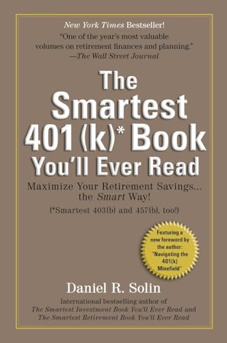 Stock image for Smartest 401(k) Book You'll Ever Read: Maximize Your Retirement Savings.the Smart Way! for sale by SecondSale