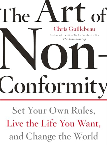 Stock image for The Art of Non-Conformity: Set Your Own Rules, Live the Life You Want, and Change the World (Perigee Book.) for sale by SecondSale