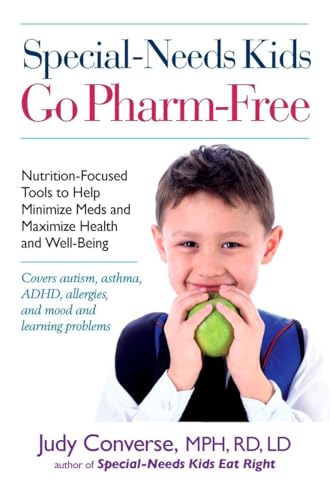 Stock image for Special-Needs Kids Go Pharm-Free : Nutrition-Focused Tools to Help Minimize Meds and Maximize Health and Well-Being for sale by Better World Books