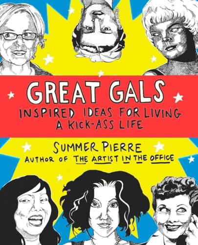 Beispielbild fr Great Gals: Inspired Ideas for Living a Kick-Ass Life zum Verkauf von Wonder Book