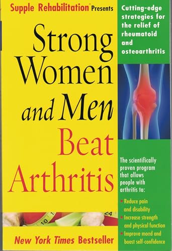 Imagen de archivo de Supple Rehabilitation Presents Strong Women And Men Beat Arthritis a la venta por SecondSale