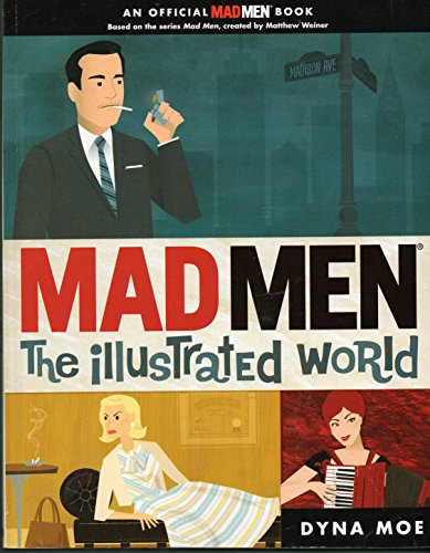 Stock image for Mad Men: the Illustrated World for sale by SecondSale