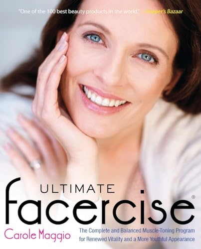 Stock image for Ultimate Facercise : The Complete and Balanced Muscle-Toning Program for RenewedVitality and a MoreYo Uthful Appearance for sale by Better World Books