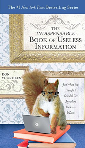 9780399536687: The Indispensable Book of Useless Information: Just When You Thought It Couldn't Get Any More Useless--It Does