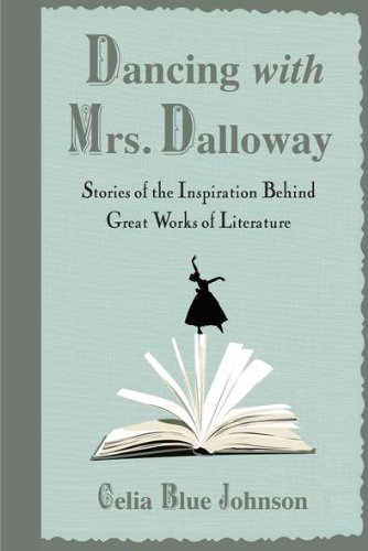 9780399536922: Dancing With Mrs. Dalloway: Stories of the Inspiration Behind Great Works of Literature