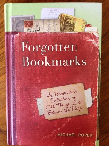 9780399537011: Forgotten Bookmarks: A Bookseller's Collection of Odd Things Lost Between the Pages