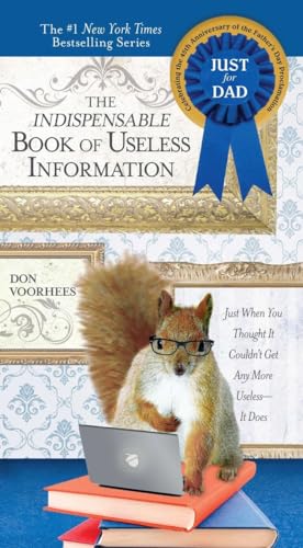 Imagen de archivo de Indispensable Book of Useless Information (Father's Day edition): Just When You Thought It Couldn't Get Any More Useless--It Does a la venta por ThriftBooks-Dallas