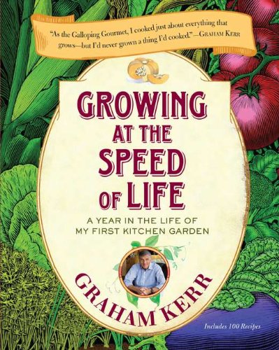 Beispielbild fr Growing at the Speed of Life: A Year in the Life of My First Kitchen Garden zum Verkauf von SecondSale