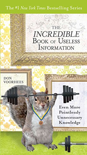 9780399537462: The Incredible Book of Useless Information: Even More Pointlessly Unnecessary Knowledge
