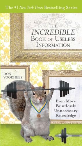 Stock image for The Incredible Book of Useless Information: Even More Pointlessly Unnecessary Knowledge for sale by SecondSale