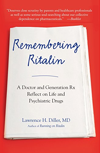 Beispielbild fr Remembering Ritalin : A Doctor and Generation Rx Reflect on Life and Psychiatric Drugs zum Verkauf von Better World Books: West