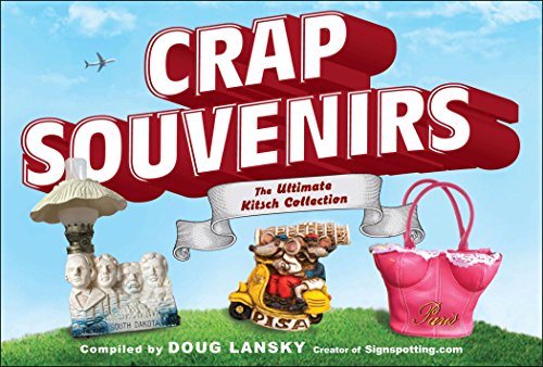 Stock image for Crap Souvenirs: The Ultimate Kitsch Collection for sale by Wonder Book