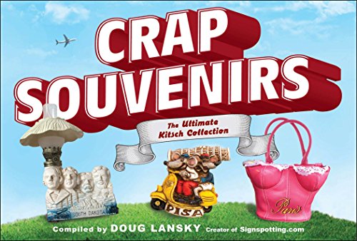 Crap Souvenirs: The Ultimate Kitsch Collection (9780399537653) by Lansky, Doug