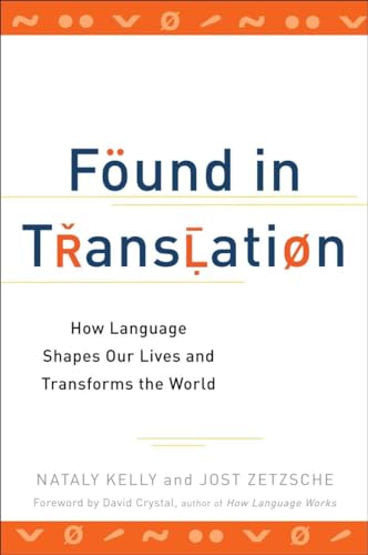 9780399537974: Found In Translation: How Language Shapes Our Lives and Transforms the World [Idioma Ingls]
