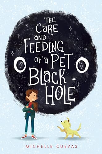 Beispielbild fr The Care and Feeding of a Pet Black Hole zum Verkauf von ZBK Books