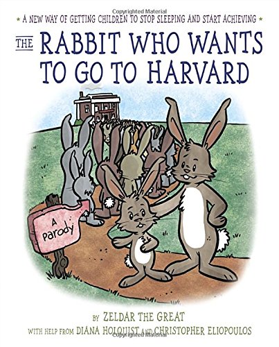 Stock image for The Rabbit Who Wants to go to Harvard. A Parody for sale by Valley Books