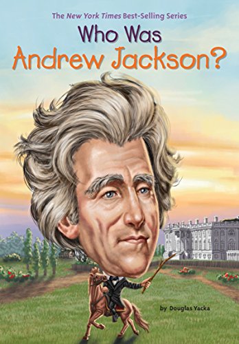 Imagen de archivo de Who Was Andrew Jackson? a la venta por ThriftBooks-Phoenix