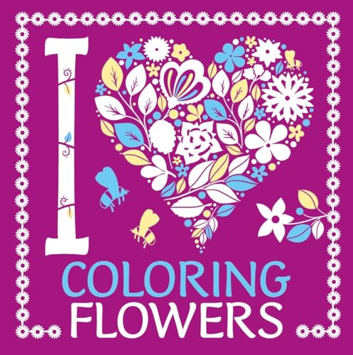 Stock image for I Heart Coloring Flowers for sale by HPB-Diamond
