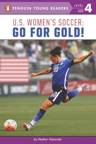 Beispielbild fr U.S. Womens Soccer: Go for Gold! (Penguin Young Readers, Level 4) zum Verkauf von Goodwill of Colorado