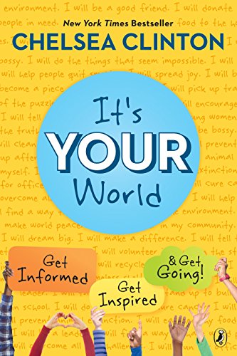 9780399545320: It's Your World: Get Informed, Get Inspired & Get Going!