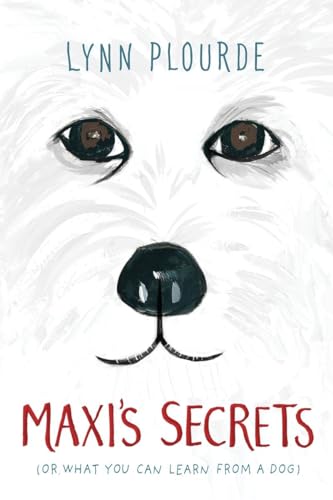 Stock image for Maxi's Secrets: (or what you can learn from a dog) for sale by SecondSale