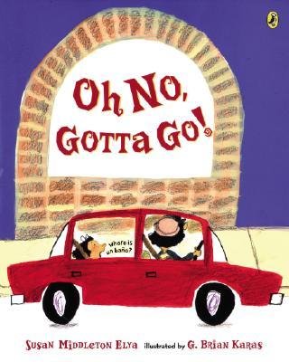 Beispielbild fr [(Oh No, Gotta Go! )] [Author: Susan Middleton Elya] [Jun-2006] zum Verkauf von Wonder Book