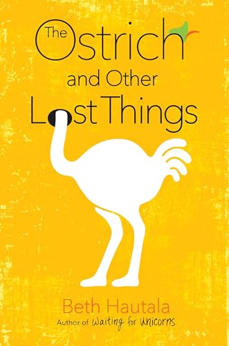 Stock image for The Ostrich and Other Lost Things for sale by SecondSale