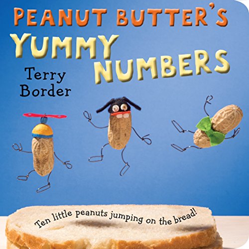 9780399546655: Peanut Butter's Yummy Numbers: Ten Little Peanuts Jumping on the Bread!