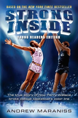 Beispielbild fr Strong Inside (Young Readers Edition): The True Story of How Perry Wallace Broke College Basketball's Color Line zum Verkauf von SecondSale