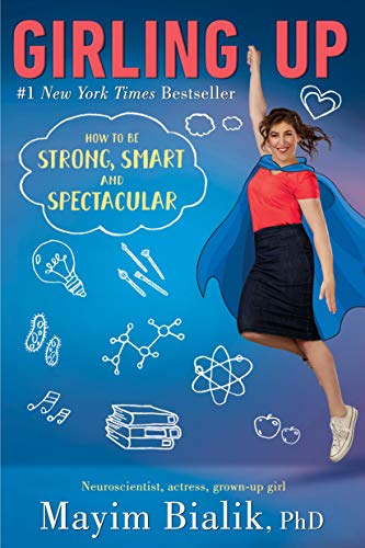 Imagen de archivo de Girling Up: How to Be Strong, Smart and Spectacular a la venta por SecondSale