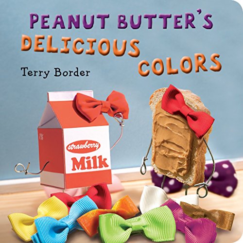 9780399548833: Peanut Butter's Delicious Colors